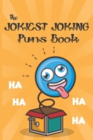 The Jokiest Joking Puns Book: The Ultimate Funny Book B093CHHF16 Book Cover