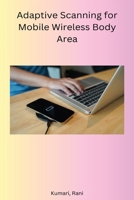 Adaptive Scanning for Mobile Wireless Body Area B0CLPHQN2H Book Cover