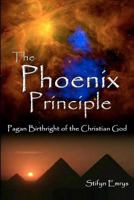 The Phoenix Principle 1479399035 Book Cover