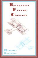 Roberta's Flying Courage 1557533350 Book Cover