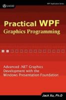 Practical WPF Graphics Programming 0979372518 Book Cover