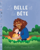 La Belle et la Bête (Contes Sans Fin) (French Edition) 1532457499 Book Cover