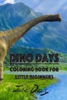 Dino Days: Coloring Book 1542919231 Book Cover