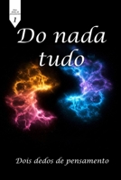 Do nada tudo (Dois dedos de pensamento) (Portuguese Edition) B0FBKVY1GD Book Cover