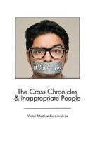 The Crass Chronicles & Inappropriate People: Inappropriate People 1482581884 Book Cover