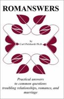 Romanswers: Practical Answers to Common Questions Troubling Relationships, Romance, and Marriage 0738862967 Book Cover