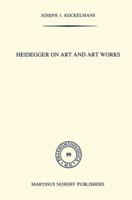 Heidegger on Art and Art Works 902473102X Book Cover