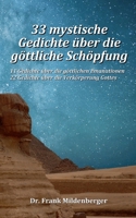 33 mystische Gedichte über die göttliche Schöpfung: 11 Gedichte über die göttlichen Emanationen und 22 Gedichte über die Verkörperung Gottes 3738611894 Book Cover