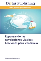 Repensando las Revoluciones Clásicas: Lecciones para Venezuela 3847389084 Book Cover