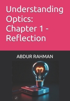 Understanding Optics: Chapter 1 - Reflection B0DNDXZ7LM Book Cover