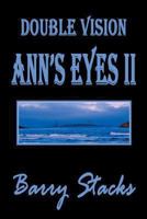 Double Vision: Ann's Eyes II 1629075272 Book Cover