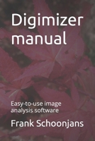 Digimizer manual: Easy-to-use image analysis software 1706417144 Book Cover
