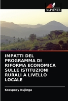 IMPATTI DEL PROGRAMMA DI RIFORMA ECONOMICA SULLE ISTITUZIONI RURALI A LIVELLO LOCALE 6203218103 Book Cover