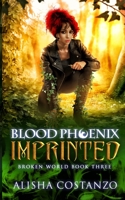 Blood Phoenix: Imprinted 0998498343 Book Cover