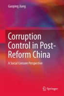 Corruption Control in Post-Reform China: From a Social Censure Perspective 9811350337 Book Cover