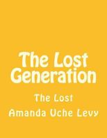 The Lost Generation: The Lost 1532961731 Book Cover