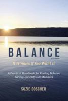 Balance: A Practical Handbook for Life's Difficult Moments 1723095281 Book Cover