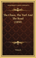 Chase, the Turf and the Road 1175174351 Book Cover