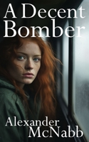 A Decent Bomber 1517679559 Book Cover