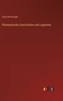 Phantastische Geschichten und Legenden 3368420135 Book Cover