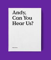 Andy Can You Hear Us? – Communing with Andy Warhol at His Gravesite – Vol. 1 1792324073 Book Cover