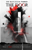 The Door: On Choice, Courage and the Cost of Change 9819457955 Book Cover