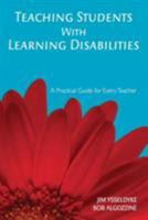 Teaching Students With Learning Disabilities: A Practical Guide for Every Teacher 141293902X Book Cover