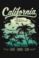 California Beach Surf Sand Sun: California Lined Notebook, Journal, Organizer, Diary, Composition Notebook, Gifts for California Lovers 1711905283 Book Cover