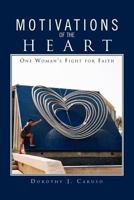 Motivations from the Heart: From My Heart to Yours 1462847463 Book Cover