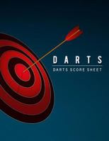 Darts Score Record: Darts Game Record Keeper Book, Darts Scoresheet, Darts Score Card, Darts Score Sheet has space record scores for everybody favorite pub game, Size 8.5 x 11 Inch, 100 Pages 1725642905 Book Cover