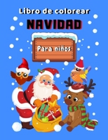 Libro de colorear Navidad para niños: libro con 40 divertidos dibujos para Navidad | Santa Claus, muñecos de nieve y lindos animales para colorear (Spanish Edition) B08HTBWSL3 Book Cover