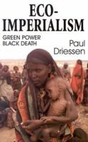 Eco-Imperialism: Green Power, Black Death 0939571234 Book Cover
