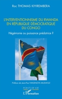 L’interventionnisme du Rwanda en République Démocratique du Congo: Hégémonie ou puissance prédatrice ? (Points de Vue) (French Edition) 2336442442 Book Cover