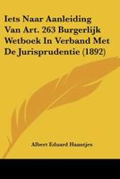 Iets Naar Aanleiding Van Art. 263 Burgerlijk Wetboek in Verband Met de Jurisprudentie (1892) 1120424860 Book Cover