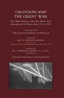Croydon and the Great War: the official history of the war work of the borough and its citizens from 1914 to 1919, together with the Croydon roll of honour 1843424711 Book Cover