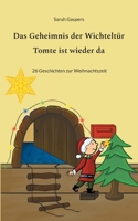 Das Geheimnis der Wichteltür - Tomte ist wieder da: 26 Geschichten zur Weihnachtszeit (German Edition) 3758312000 Book Cover