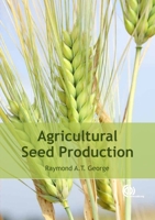 Agricultural Seed Production 1845938194 Book Cover