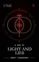 A Son of Light and Lies: A Ballad of Chaos - Part 2 9334383917 Book Cover