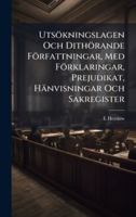 Utsökningslagen Och Dithörande Författningar, Med Förklaringar, Prejudikat, Hänvisningar Och Sakregister (Swedish Edition) 1023964732 Book Cover