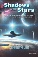 Shadows of the Stars: The Truth Behind The Alien Conspiracy B0DF4PDVF7 Book Cover