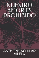 NUESTRO AMOR ES PROHIBIDO (Spanish Edition) B0DV6NT1MG Book Cover
