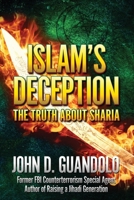 Islam's Deception : The Truth about Sharia 0988724510 Book Cover