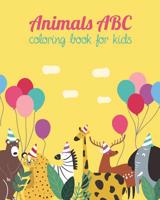 Animals ABC Coloring Book For Kids: Toddlers And Preschool. An Animals ABC Activity Book for Toddlers and Preschool Kids Age 2-5 to Learn the English ... names from A to Z 107047178X Book Cover