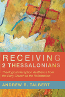 Receiving 2 Thessalonians 1532673701 Book Cover
