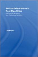 Postsocialist Cinema in Post-Mao China: The Cultural Revolution After the Cultural Revolution 041599893X Book Cover