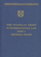 The Yugoslav Crisis in International Law 0521463041 Book Cover