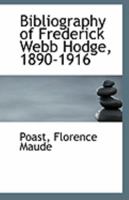 Bibliography of Frederick Webb Hodge, 1890-1916 1113256273 Book Cover