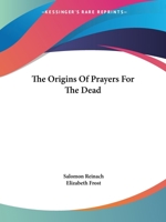 The Origins Of Prayers For The Dead 1425362370 Book Cover