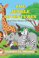 The Jungle Adventures: Bed Time Stories for Kids B0C2S6QDY3 Book Cover