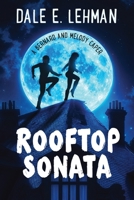 Rooftop Sonata (Bernard and Melody Capers) 1958906107 Book Cover
